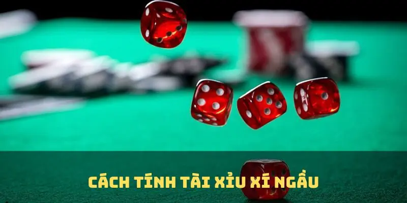 Cách tính tài xỉu xí ngầu - Top 3 kỹ thuật đặc biệt nhất